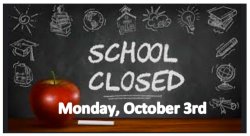 No School: Monday, October 3rd